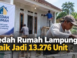 Bedah Rumah Lampung Naik Jadi 13.276 Unit