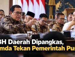 DBH Derah Dipangkas, Pemda Tekan Pemerintah Pusat