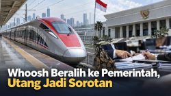 Whoosh Beralih ke Pemerintah, Utang Jadi Sorotan