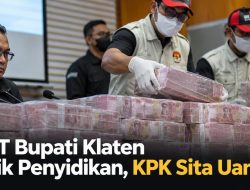 OTT Bupati Klaten Naik Penyidikan, KPK Sita Uang