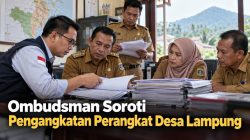 Ombudsman Soroti Pengangkatan Perangkat Desa Lampung