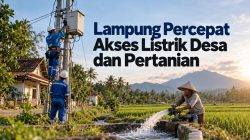 Lampung Percepat Akses Listrik Desa dan Pertanian