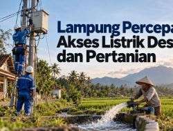 Lampung Percepat Akses Listrik Desa dan Pertanian